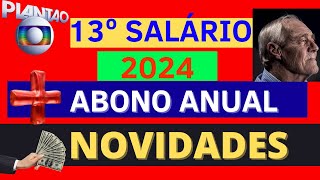 13º DÉCIMO TERCEIRO SALÁRIO 2024 – NOVIDADES – ABONO ANUAL [upl. by Otanutrof]