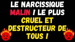 LE NARCISSIQUE MALIN  LE PLUS CRUEL ET DESTRUCTEUR DE TOUS   PSYCHOLOGIE  NARCISSISME [upl. by Sindee]