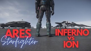 Star Citizen  Ares Starfighter  Ion Vs Inferno [upl. by Lucy]