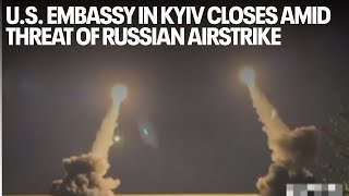 US Embassy in Kyiv closes amid threat of Russian airstrike [upl. by Yelrah59]