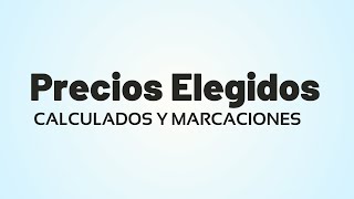 Precios Elegidos y Marcaciones  Tutorial [upl. by Glyn]