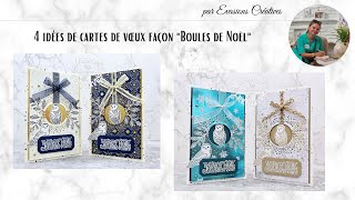 Série Noël 2023  4 idées de cartes de vœux façon quotBoules de Noëlquot par Évasions Créatives [upl. by Yunick469]