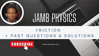 JAMB Physics 2025 EP 23  Friction  Likely Exam Questions amp Solutions [upl. by Ellehcram]