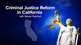 Criminal Justice Reform in California [upl. by Corinna]