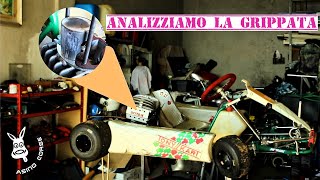 PERCHÉ HO GRIPPATO IL KART 100 PRESA DIRETTA  Analizziamo la grippata per capirne le cause [upl. by Neelhtak729]