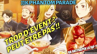 JJK Phantom Parade  TROP DEVENT  PEUT ETRE PAS [upl. by Jamison]