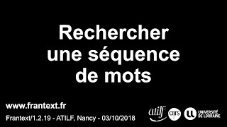 Rechercher une séquence de mots  Atilf  2018 [upl. by Cinamod]