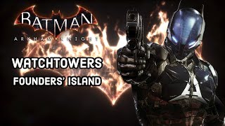 Complete every Founders Island Watchtower in Batman Arkham Knight [upl. by Orly679]