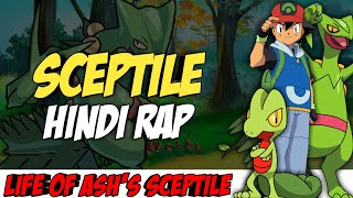 Pokemon Rap  Sceptile Hindi Rap By Dikz  Hindi Anime Rap  Ashs Sceptile AMV  Prod King EF [upl. by Ethelind]