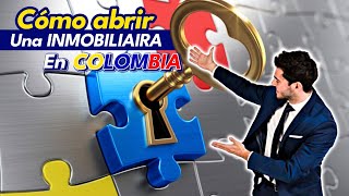 Cómo abrir una inmobiliaria en Colombia [upl. by Martens]