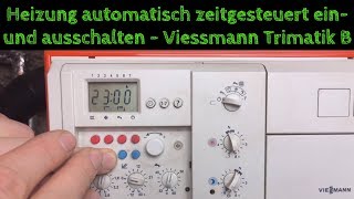 Tagsüber Heizkosten sparenHeizung zentral mit ZeitProfil steuernViessmann Trimatik einstellen [upl. by Sedecram377]