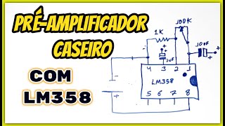 Como Montar um Préamplificador caseiro com Lm358 [upl. by Adnaluy]