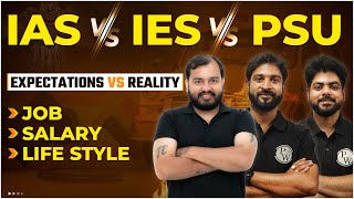 IAS vs IES vs PSU  Job Salary Benefits Lifestyle  Expectations Vs Reality [upl. by Keare]