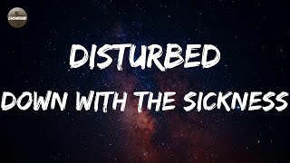 Disturbed  Down with the Sickness Lyrics [upl. by Asined]