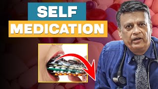 Self Prescribed Medicine  Self Medication Causes  Disadvantages of SelfMedication [upl. by Sheri434]