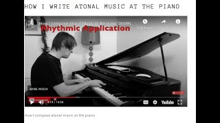 How I compose Atonal Music at the piano quotWARNINGquot ATONAL MUSIC [upl. by Harlene]