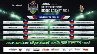 Comilla Victorians Present BSL Inter University Indoor Cricket 2024Round of 16Day 5 [upl. by Hedvig]