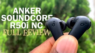 Anker Soundcore R50i NC Full Review 🔥 Watch This Before Buying [upl. by Remlap]