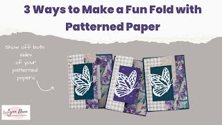 3 Ways to Make a Fun Fold with Patterned Paper [upl. by Ientirb946]