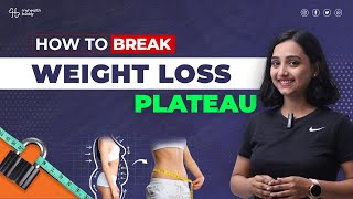 How to Break Weight Loss PLATEAU Stepbystep Guide [upl. by Anomar239]