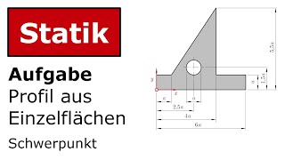 🔧 Schwerpunkt eines Profils aus Einzelflächen 1 Technische Mechanik Statik [upl. by Airel]