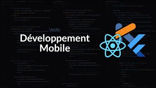 Retour de Veille  Développement mobile avec Kotlin  Flutter  ReactNative [upl. by Cristen]