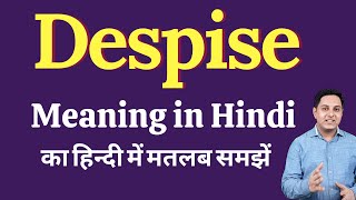 Despise meaning in Hindi  Despise ka kya matlab hota hai  Spoken English Class [upl. by Kimmy]