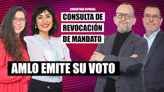 EnVivo  RevocaciónDeMandato  AMLO vota y llama a participar  INE pide a políticos no intervenir [upl. by Melissa]