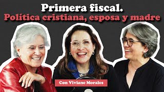 Primera fiscal Política cristiana matrimonio y maternidad VIVIANE MORALES  Menopáusicas ¡y qué [upl. by Baptiste]