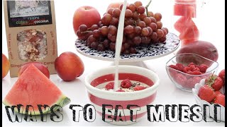 4 GREAT ways to eat muesli [upl. by Annoval]