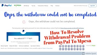 Oops the withdraw could not be completed  How To Resolve Withdrawal Problem from PayPal To Mpesa [upl. by Froemming225]