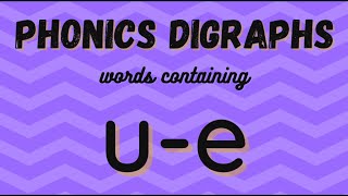 Phonics digraphs  ue Words split vowel digraph [upl. by Marcia43]