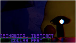 FNAFB3D  Mechanical instinct  Collab part for me [upl. by Frierson]