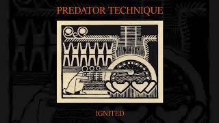 IGNITED PREDATOR TECHNIQUE [upl. by Norma]