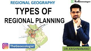 Types of Regional Planning Regional Geography Geoecologist [upl. by Ruhtracm]