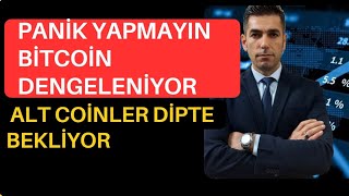 PANİK YAPMAYIN BİTCOİN DENGELENİYOR ALT COİNLER DİPTE BEKLİYOR [upl. by Ecille]