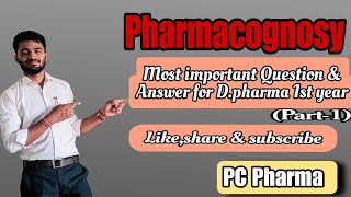 PART1 Sub Pharmacognosy Most important Queand Ans forDpharmacy 1st yearbte PCPharma9651 [upl. by Eikcir]