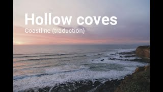 Traduction Hollow Coves  Coastline [upl. by Tonkin]