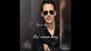 Marc Anthony  Así como hoy [upl. by Natanoj]