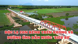 Hết hồn với kênh ống dẫn nước Hồ Dầu Tiếng qua sông Vàm Cỏ Đông [upl. by Etnaik]