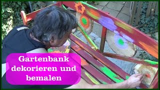 Eine Gartenbank dekorieren und bemalen [upl. by Leifer]