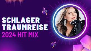 Schlager Traumreise 🌍 Hit Mix 2024 [upl. by Orvan]