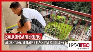 Balkonsanierung mit ISOTEC  Langlebige amp pflegeleichte Abdichtung mit Flüssigkunststoff [upl. by Wyck]