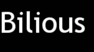 How to Pronounce Bilious [upl. by Dlnaod]