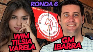 6Âª ronda del VI El Llobregat Open Chess Tnmt  Con GMSpiderIbarra y TilsiaVarela [upl. by Stoddard]