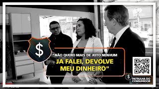 quotNÃO QUERO MAIS DE JEITO NENHUM  JA FALEI DEVOLVE MEU DINHEIROquot [upl. by Anib]