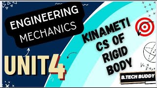 ENGINEERING MECHANICS 🔥🔥 UNIT 4  KINEMATICS OF RIGID OF BODY [upl. by Tresa]