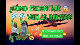 ¿CÓMO ENCONTRAR VUELOS BARATOS ¡TE CONTAMOS TODO ✈️🧳💰  MPV [upl. by Sura83]