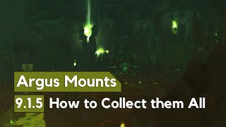 How to Easily Obtain all Argus Mounts  World of Warcraft Collecting [upl. by Hyacinth]