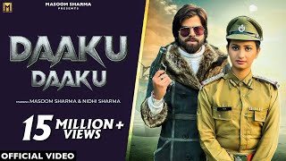 Daaku Daaku Full Video Masoom Sharma  Nidhi Sharma  Ashu Twinkle  New Haryanvi DJ Song 2023 [upl. by Faustena244]